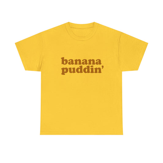 "Banana Puddin'" Unisex Heavy Cotton Tee